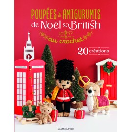 Livre "Poupées & amigurumis de Noël So British au crochet" Les éditions de saxe